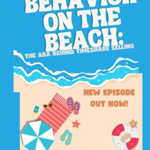 Behavior on the Beach: The ABA Behind Timeshare Selling