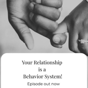 Your Relationship Is a Behavior System